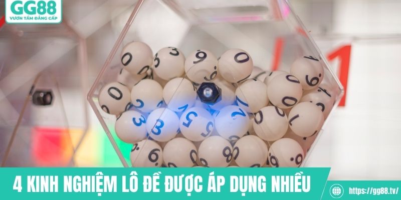 4 kinh nghiệm lô đề được áp dụng nhiều