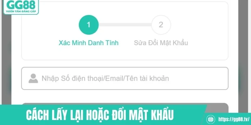 Cách lấy lại hoặc đổi mật khẩu khi bất cẩn quên