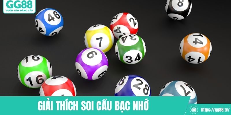 Giải thích soi cầu bạc nhớ